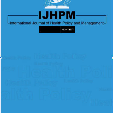 IJHPM : INTERNATIONAL JOURNAL OF HEALTH POLICY AND MANAGEMENT VOL 9 ISSUE 12 2020